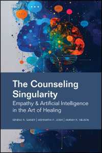 The Counseling Singularity : Empathy and Artificial Intelligence in the Art of Healing