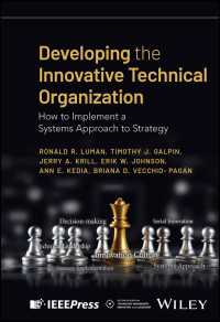 Developing the Innovative Technical Organization : How to Implement a Systems Approach to Strategy
