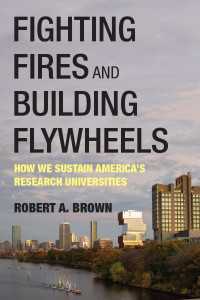 アメリカの研究大学をいかに支えていくか<br>Fighting Fires and Building Flywheels : How We Sustain America's Research Universities