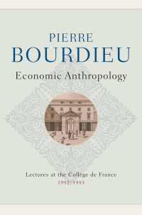 ブルデュー著／経済人類学：コレージュ・ド・フランス講義1992-1993年（英訳）<br>Economic Anthropology : Lectures at the College de France, 1992 - 1993