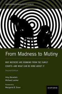 From Madness to Mutiny : Why Mothers Are Running from the Family Courts – and What Can Be Done about It（2）