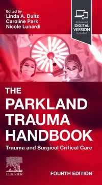 The Parkland Trauma Handbook - E-BOOK : Trauma and Surgical Critical Care（4）