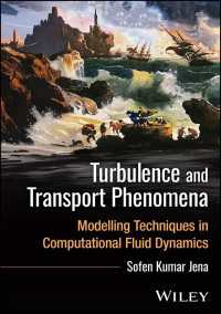 乱流と移動現象：計算流体力学モデリング技法<br>Turbulence and Transport Phenomena : Modelling Techniques in Computational Fluid Dynamics
