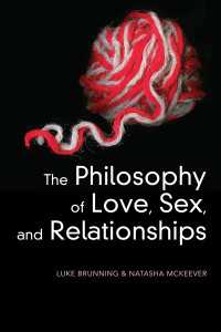 愛・性・関係の哲学<br>The Philosophy of Love, Sex, and Relationships
