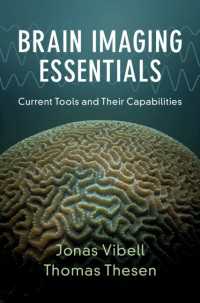 脳画像法の基礎<br>Brain Imaging Essentials : Current Tools and Their Capabilities