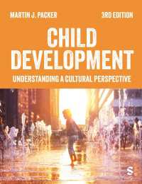 児童発達を文化から理解する（第３版）<br>Child Development : Understanding A Cultural Perspective（Third）