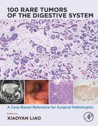 100 Rare Tumors of the Digestive System : A Case-Based Reference for Surgical Pathologists