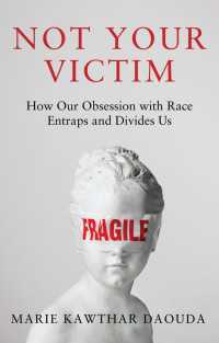 Not Your Victim : How our Obsession with Race Entraps and Divides Us