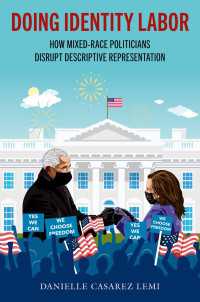 Doing Identity Labor : How Mixed-Race Politicians Disrupt Descriptive Representation