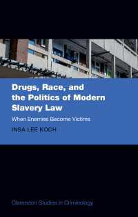 Drugs, Race, and the Politics of Modern Slavery Law : When Enemies Become Victims