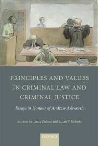 Principles and Values in Criminal Law and Criminal Justice : Essays in Honour of Andrew Ashworth