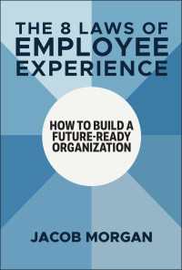 従業員体験８つの法則<br>The 8 Laws of Employee Experience : How to Build a Future-Ready Organization