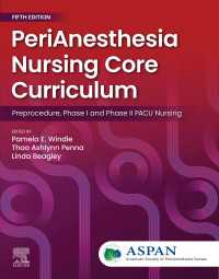 PeriAnesthesia Nursing Core Curriculum - E-Book : Preprocedure, Phase I and Phase II PACU Nursing（5）