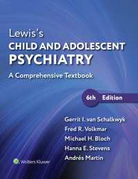 Lewis小児・青年精神医学（第６版）<br>Lewis’s Child and Adolescent Psychiatry : A Comprehensive Textbook