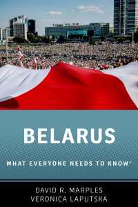 誰もが知っておきたいベラルーシ<br>Belarus : What Everyone Needs to Know&reg;