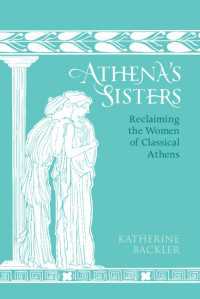 Athena's Sisters : Reclaiming the Women of Classical Athens