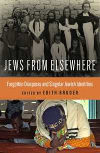 Jews from Elsewhere : Forgotten Diasporas and Singular Jewish Identities