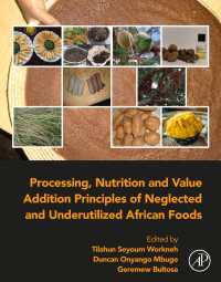 Processing, Nutrition and Value Addition Principles of Neglected and Underutilized African Foods