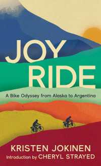 Joy Ride : A Bike Odyssey from Alaska to Argentina