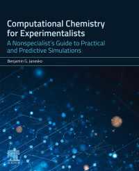 Computational Chemistry for Experimentalists : A Nonspecialist's Guide to Practical and Predictive Simulations