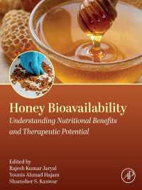Honey Bioavailability : Understanding Nutritional Benefits and Therapeutic Potential