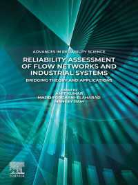 Reliability Assessment of Flow Networks and Industrial Systems : Bridging Theory and Applications