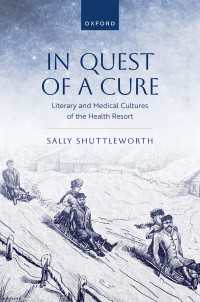 In Quest of a Cure : Literary and Medical Cultures of the Health Resort