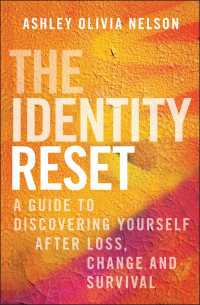 The Identity Reset : A Guide to Discovering Yourself After Loss, Change, and Survival