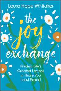 The Joy Exchange : Finding Life's Greatest Lessons in Those You Least Expect