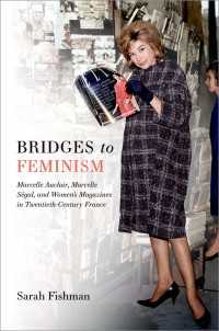 Bridges to Feminism : Marcelle Auclair, Marcelle Ségal, and Women's Magazines in Twentieth-Century France