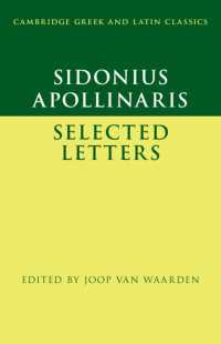シドニウス・アポリナリス書簡選集（ケンブリッジ古典学テキスト叢書）<br>Sidonius Apollinaris: Selected Letters