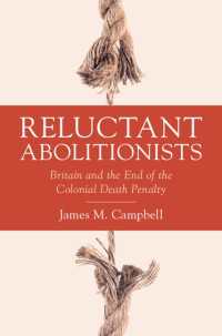 Reluctant Abolitionists : Britain and the End of the Colonial Death Penalty