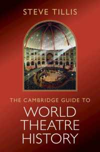 ケンブリッジ版　世界演劇史ガイド<br>The Cambridge Guide to World Theatre History