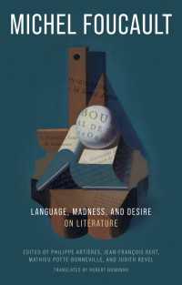フーコー文学論集：言語・狂気・欲望（英訳）<br>Language, Madness, and Desire : On Literature