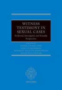 Witness Testimony in Sexual Cases : Evidential, Investigative and Scientific Perspectives