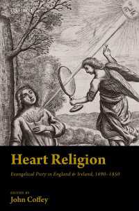 Heart Religion : Evangelical Piety in England & Ireland, 1690-1850