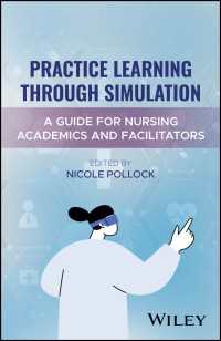 Practice Learning Through Simulation : A Guide for Nursing Academics and Facilitators