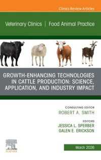 Growth-Enhancing Technologies in Cattle Production: Science, Application, and Industry Impact, An Issue of Veterinary Clinics of North America: Food Animal Practice : Growth-Enhancing Technologies in Cattle Production: Science, Application, and Industry Impact, An Issue of Veterinary Clinics of North America: Food Animal Practice, E-Book