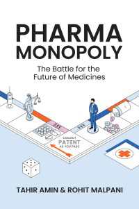 製薬会社の寡占：医薬品の未来をめぐる闘い<br>Pharma Monopoly : The Battle for the Future of Medicines