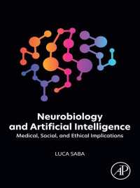 Neurobiology and Artificial Intelligence : Medical, Social and Ethical Implications