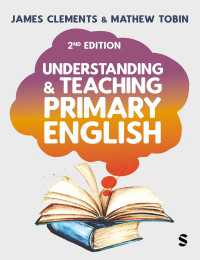 Understanding and Teaching Primary English : Theory Into Practice（Second Edition）