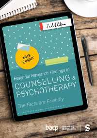 カウンセリング・精神療法の基礎知識（第２版）<br>Essential Research Findings in Counselling and Psychotherapy : The Facts are Friendly（Second Edition）