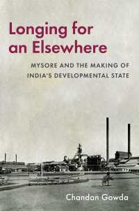 Longing for an Elsewhere : Mysore and the Making of India's Developmental State