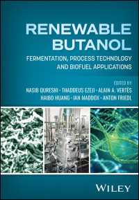 Renewable Butanol : Fermentation, Process Technology and Biofuel Applications