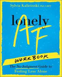 Lonely AF Workbook : The No-Judgment Guide to Feeling Less Alone
