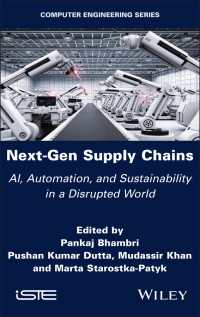 Next-Gen Supply Chains : AI, Automation, and Sustainability in a Disrupted World