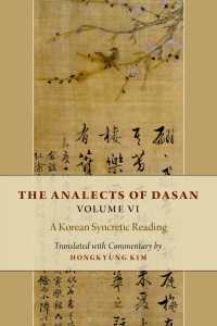 The Analects of Dasan, Volume VI : A Korean Syncretic Reading