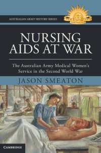 Nursing Aids at War : The Australian Army Medical Women's Service in the Second World War