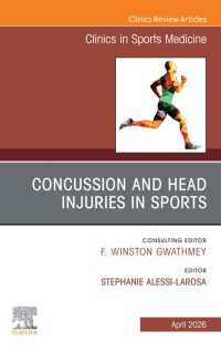 Concussion and Head Injuries in Sports, An Issue of Clinics in Sports Medicine : Concussion and Head Injuries in Sports, An Issue of Clinics in Sports Medicine, E-Book