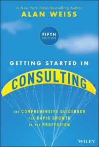Getting Started in Consulting : The Comprehensive Guidebook for Rapid Growth in the Profession（5）